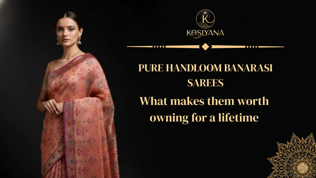 What Makes Pure Handloom Banarasi Sarees Worth Owning for a Lifetime